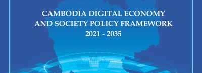 Cambodia Digital Economy and Society Policy Framework 2021-2035