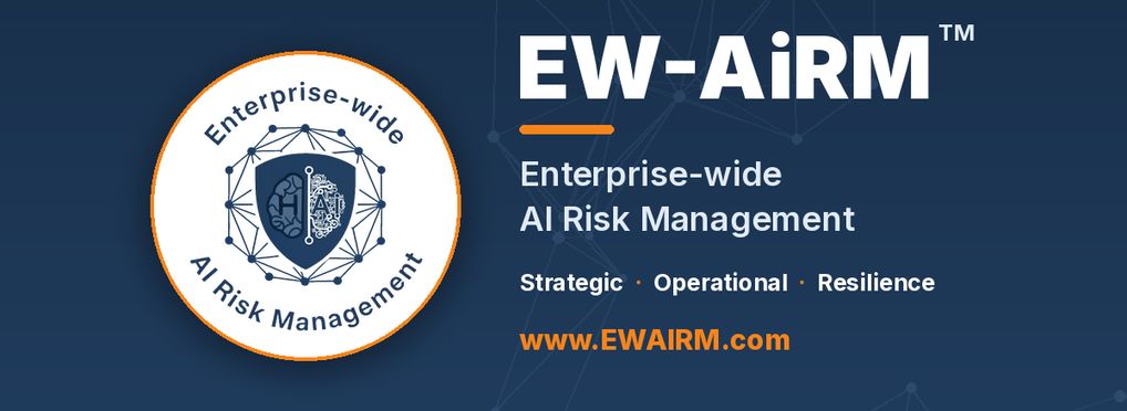 Enterprise-Wide AI Risk Management (EW-AiRM™)